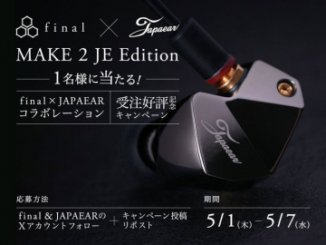 final × JAPAEAR MAKE 2 JE Edition 受注好評記念キャンペーン