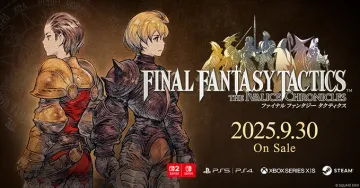 ファイナルファンタジー タクティクス The Ivalice Chronicles 発売