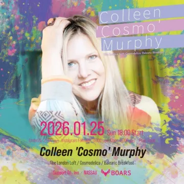 Colleen 'Cosmo' Murphy DJイベント The London Loft