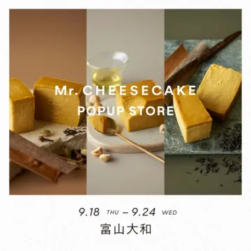 Mr.CHEESECAKE 富山大和ポップアップストア