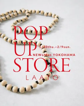 LAATO ポップアップストア - NEWoMan YOKOHAMA