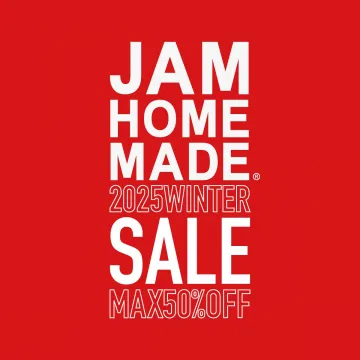 JAM HOME MADE 2025冬セール